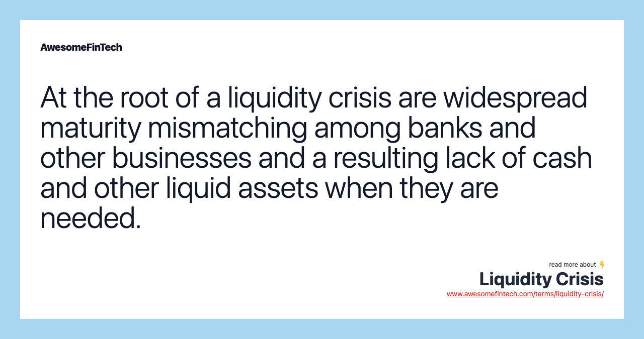 Liquidity Crisis AwesomeFinTech Blog