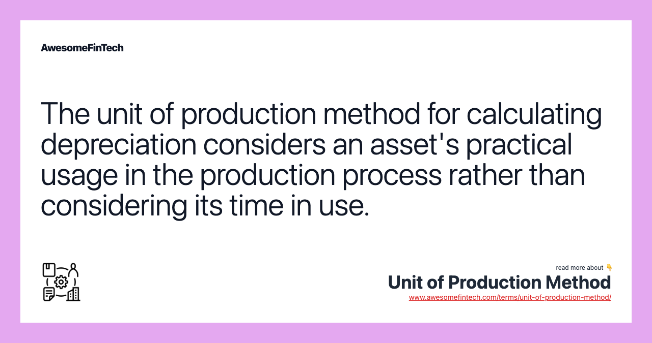 Unit Of Production Method AwesomeFinTech Blog